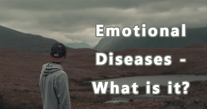 Emotional Diseases - What is it