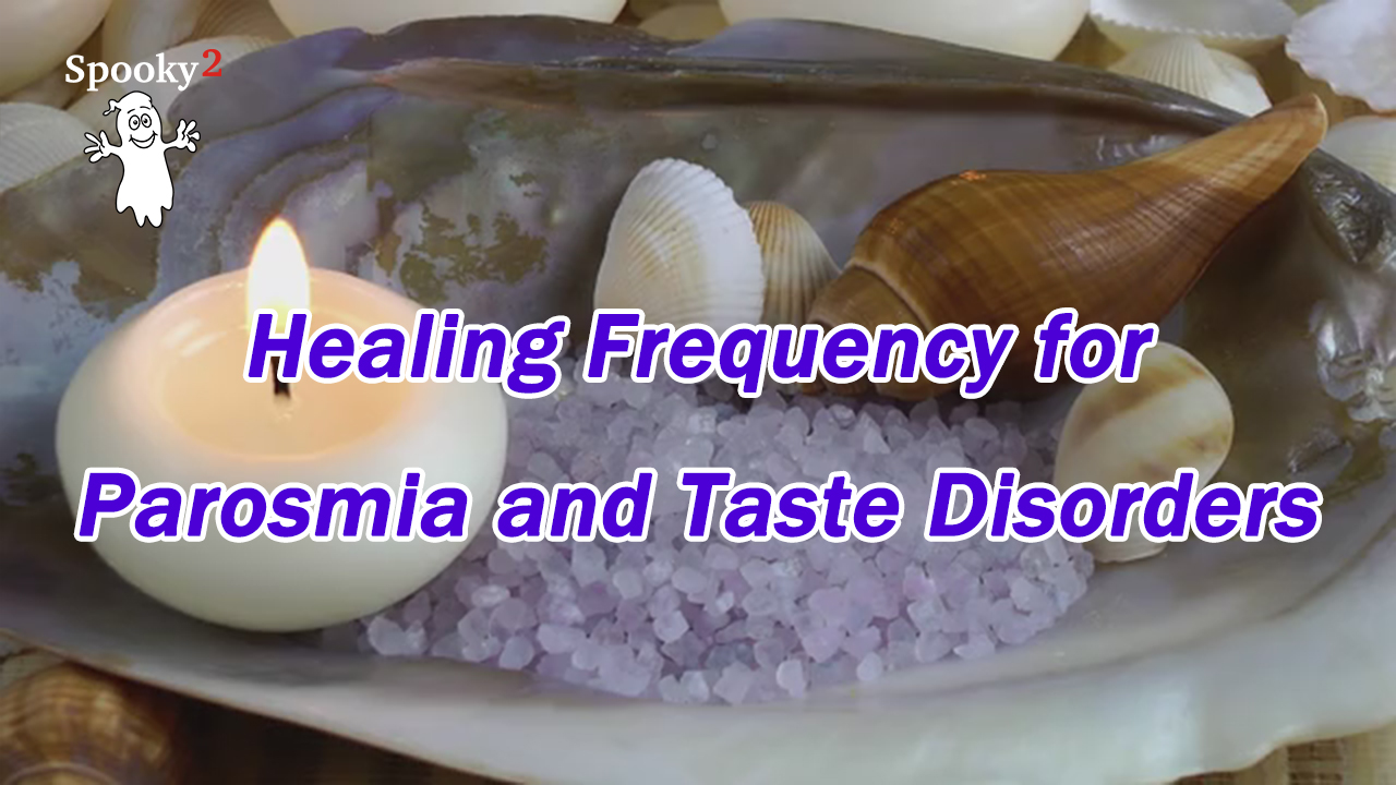 Healing Frequency for Parosmia and Taste Disorders