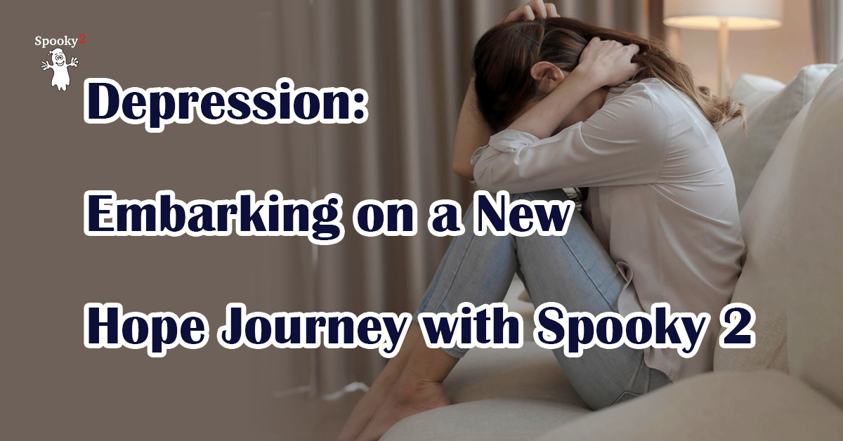 Depression Embarking on a New Hope Journey with Spooky2