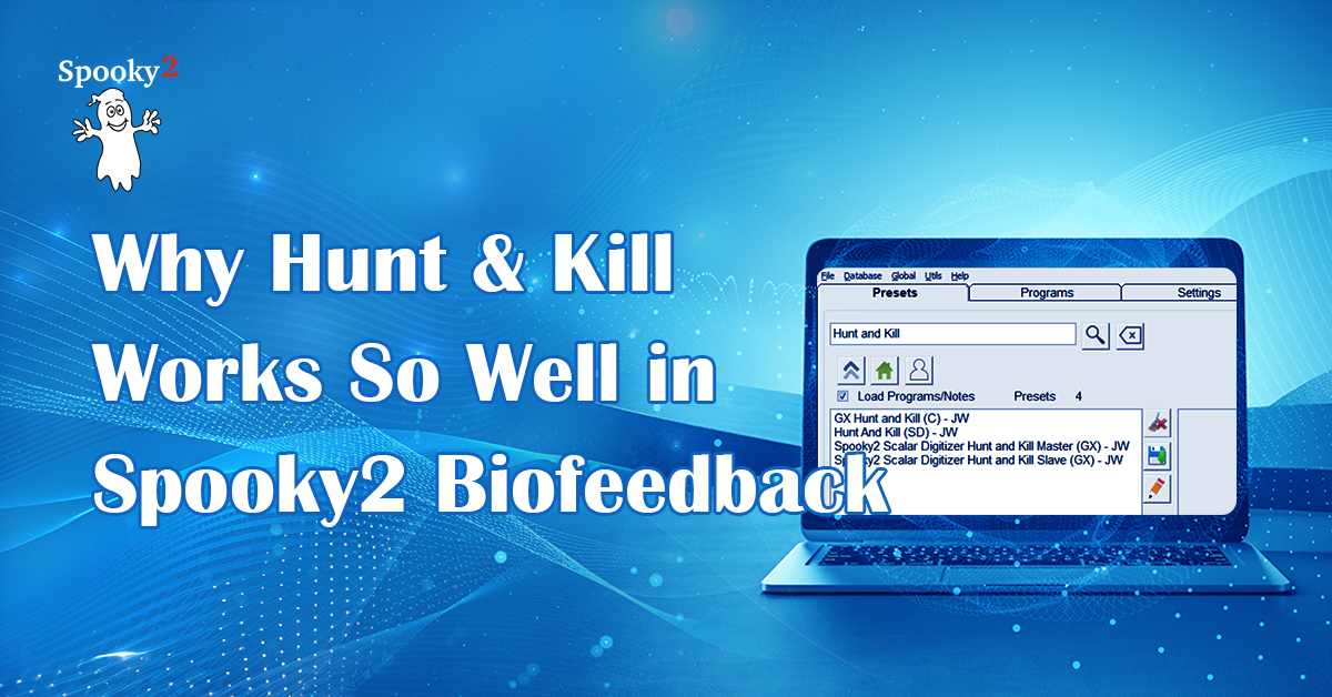 Why Hunt & Kill Works So Well in Spooky2 Biofeedback