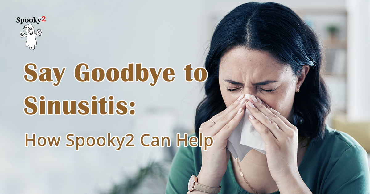 Say Goodbye to Sinusitis How Spooky2 Can Help